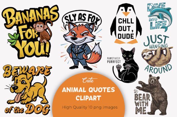 Infusing Joy with Cute Animal Quotes Sublimation Clipart